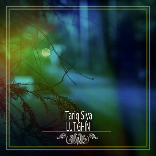 Lut Ghin by Tariq Siyal - Download on PagalFree