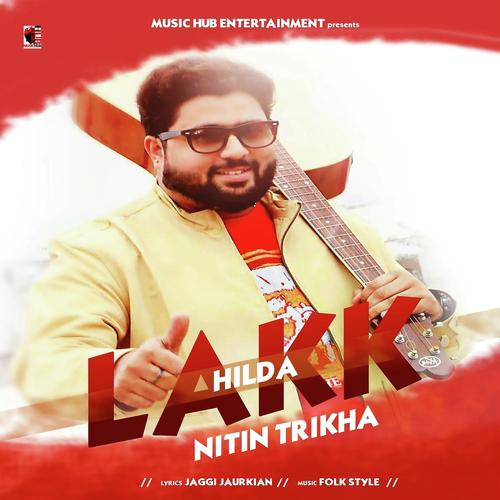 Lakk Hilda by Nitin Trikha - Download on PagalFree