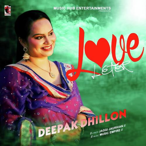 Love Leter by Deepak Dhillon - Download on PagalFree