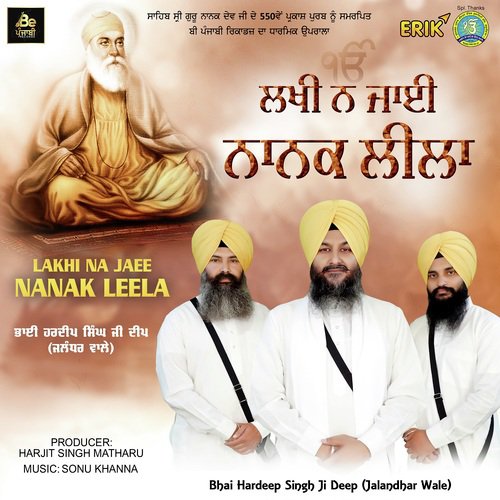 Lakhi Na Jaee Nanak Leela by Bhai Hardeep Singh Ji Deep, Bhai Sher Singh Ji, Bhai Gurmail Singh Ji - Download on PagalFree