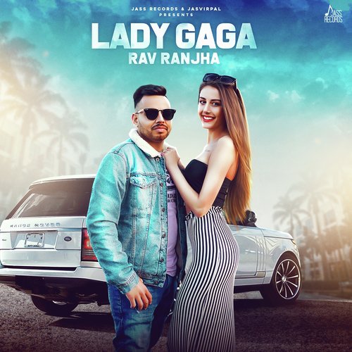 Lady Gaga by Rav Ranjha - Download on PagalFree
