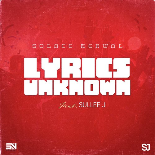 Lyrics Unknown (feat. Sullee J) by Solace Nerwal, Sullee J - Download on PagalFree