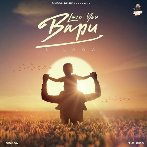 Love You Bapu by Singga - Download on PagalFree
