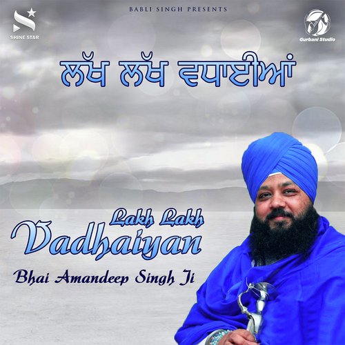 Lakh Lakh Vadhaiyan by Bhai Amandeep Singh Ji - Download on PagalFree
