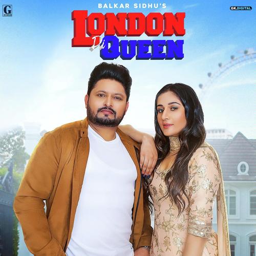 London Di Queen by Balkar Sidhu, Gurlej Akhtar, Gurlej Akhtar - Download on PagalFree