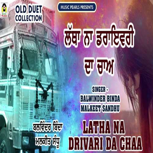 Latha Naa Driveri Da Chaa by Balwinder Binda, Malkeet Sandhu - Download on PagalFree