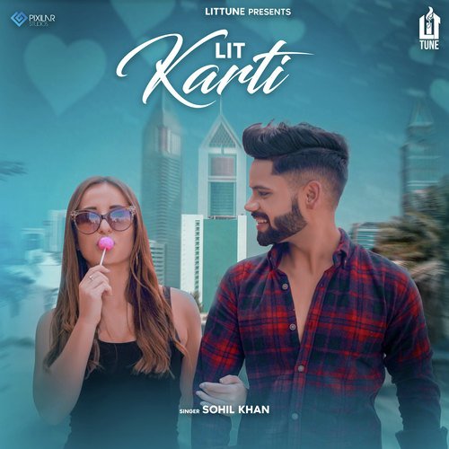 Lit Karti by Sohil Khan - Download on PagalFree
