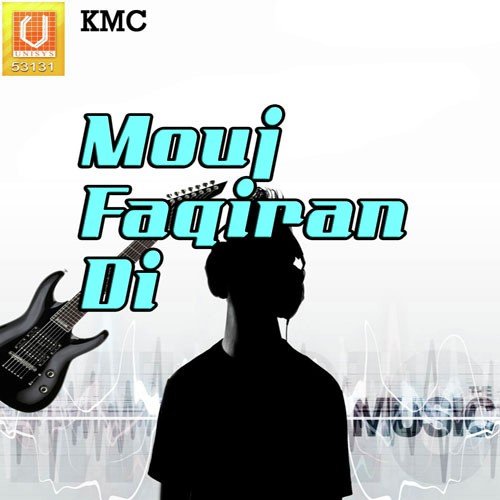 Mouj Faqiran Di by Karamjit Ali - Download on PagalFree