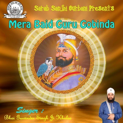 Mera Baid Guru Gobinda by Bhai Gurvinder Singh Ji Khalsa - Download on PagalFree