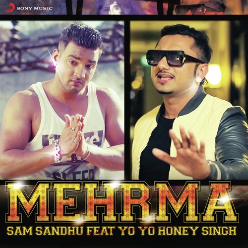 Mehrma by Sam Sandhu, Yo Yo Honey Singh - Download on PagalFree