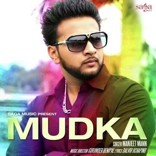 Mudka by Manjeet Mann - Download on PagalFree
