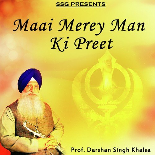 Maai Merey Man Ki Preet by Prof. Darshan Singh Khalsa - Download on PagalFree