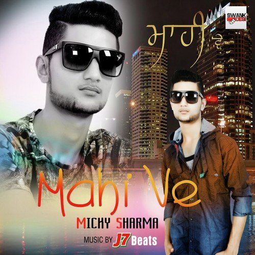 Mahi Ve by Micky Sharma - Download on PagalFree