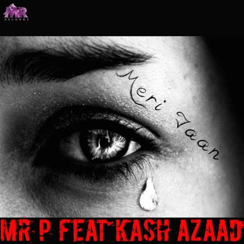 Meri Jaan by Mr. P, Kash Azaad - Download on PagalFree