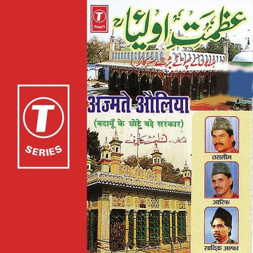 Hakikat Aashna Shahe Wala Shahe Wilayat Hain by Aarif Khan, Haji Tasleem Aarif, Bhushan Dua - Download on PagalFree