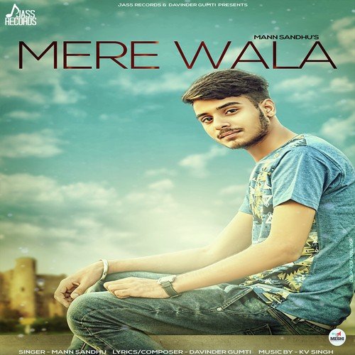 Mere Wala by Mann Sandhu - Download on PagalFree