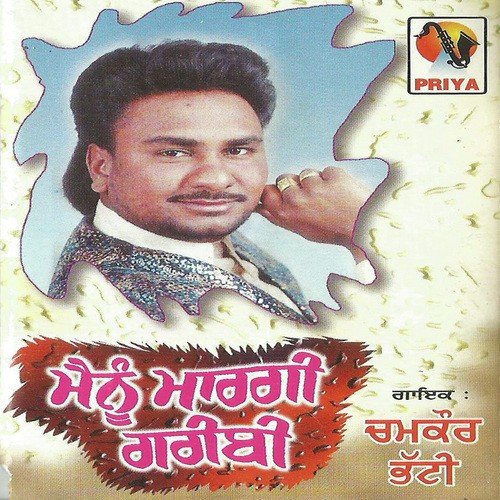 Mainu Maargi Garibi by Chamkor Bhatti - Download on PagalFree