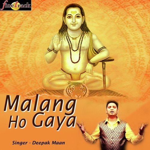 Malang Ho Gaya by Deepak Maan - Download on PagalFree