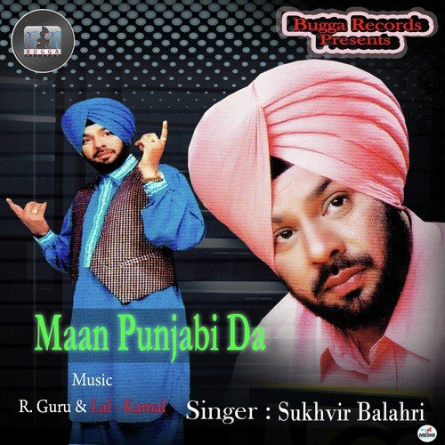 Maan Punjabi Da by Sukhvir Balahri - Download on PagalFree