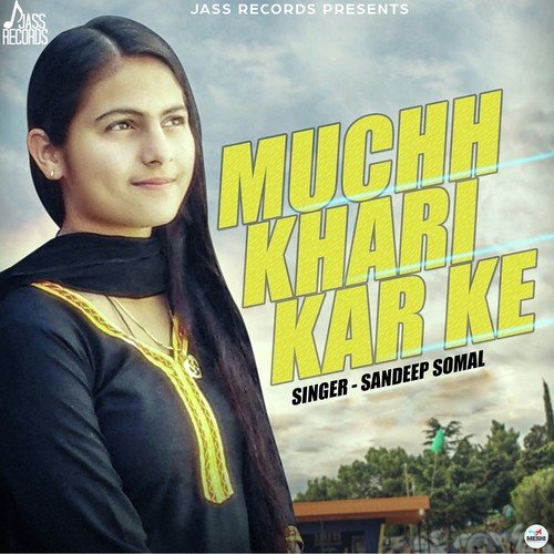 Muchh Khari Kar Ke by Sandeep Somal - Download on PagalFree