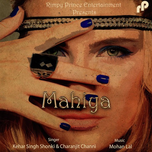 Mahiya by Kehar Singh Shonki, Charanjit Channi - Download on PagalFree