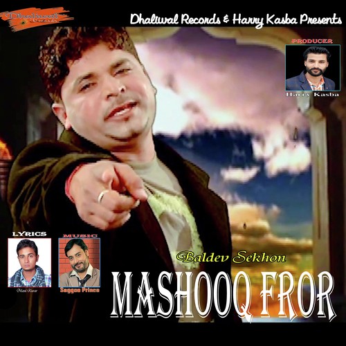 Mashooq Fror by Baldev Sekhon, Baldev Sekhon - Download on PagalFree