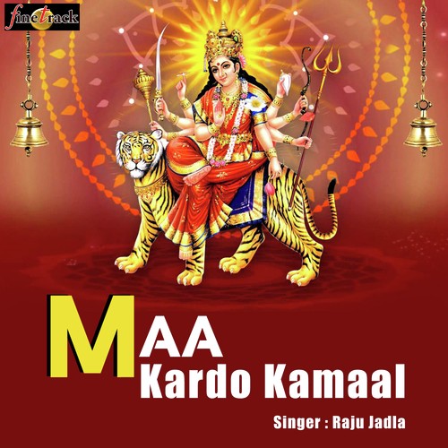 Maa Kardo Kamaal by Raju Jadla - Download on PagalFree