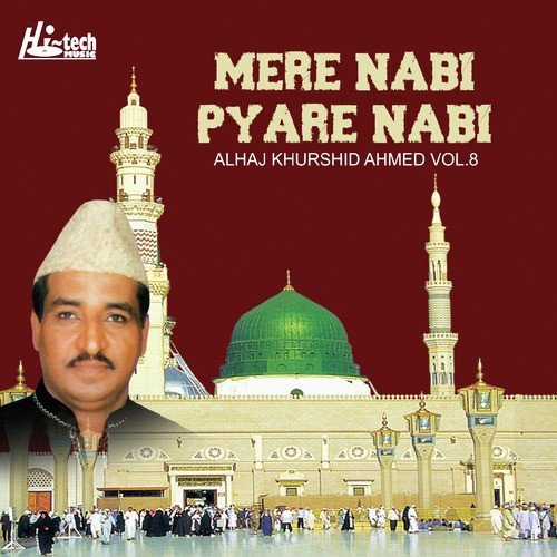 Tere Hote Janam Liya Hota by Alhaj Khurshid Ahmed - Download on PagalFree