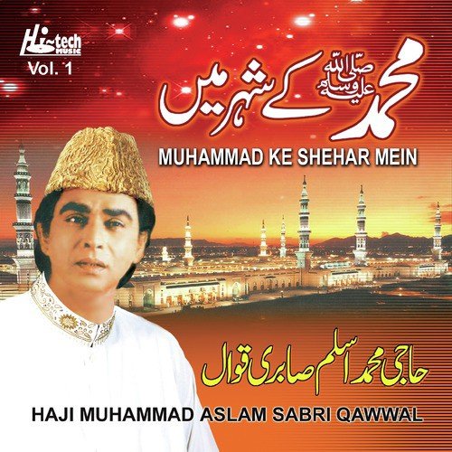 Muhammad Ke Shehar Mein by Haji Muhammad Aslam Sabri Qawwal - Download on PagalFree