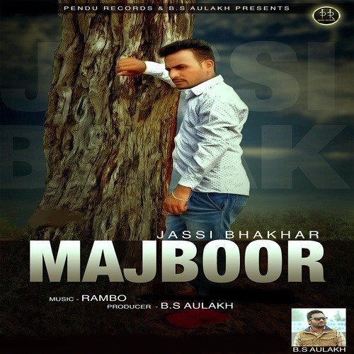 Majboor by Jassi Bhakhar, Jassi Bhakhar - Download on PagalFree