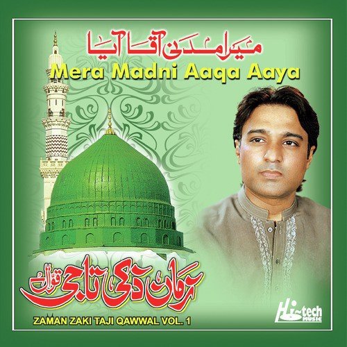 Mera Madni Aaqa Aaya by Zaman Zaki Taji - Download on PagalFree