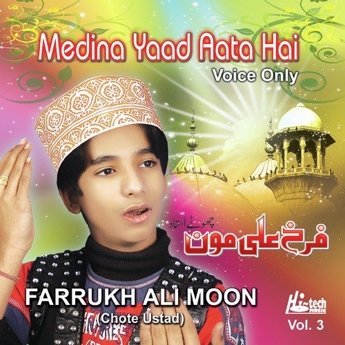 Jo Log Chale Hain Taiba Ko by Farrukh Ali Moon (Chote Ustad) - Download on PagalFree