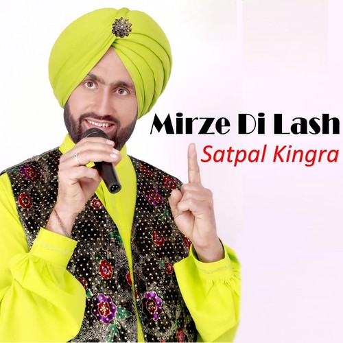 Mirze Di Lash by Satpal Kingra - Download on PagalFree