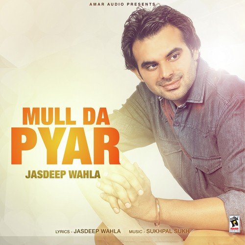 Mull Da Pyar by Jasdeep Wahla - Download on PagalFree