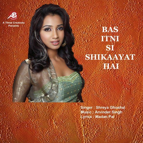 Bas Itni Si Shikayat Hai by Shreya Ghoshal - Download on PagalFree