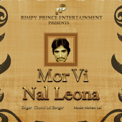 Mor Vi Nal Leona by Chunni Lal Bangar - Download on PagalFree