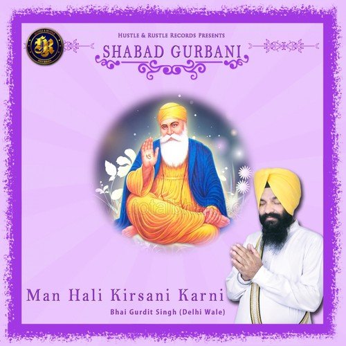 Man Hali Kirsani Karni by Bhai Gurdit Singh - Download on PagalFree