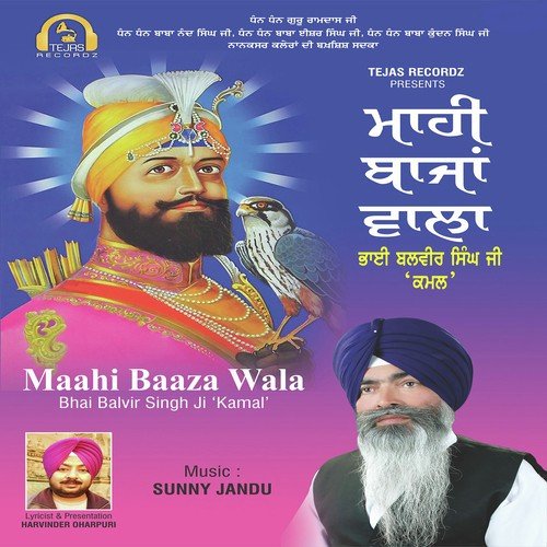 Maahi Baaza Wala by Bhai Balvir Singh Ji Kamal, Bhai Balvir Singh Ji Kamal - Download on PagalFree