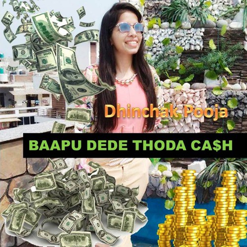 Baapu Dede Thoda Cash by Dhinchak Pooja - Download on PagalFree