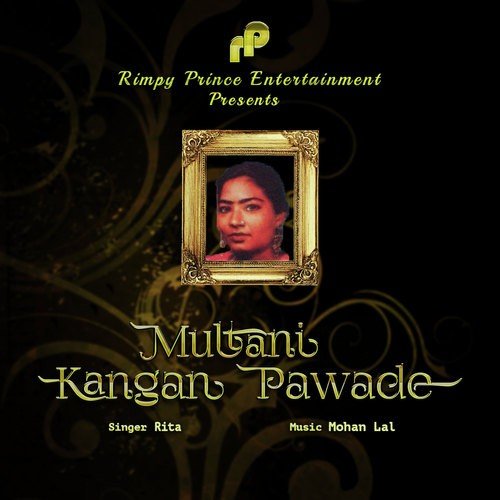 Multani Kangan Pawade by Rita - Download on PagalFree