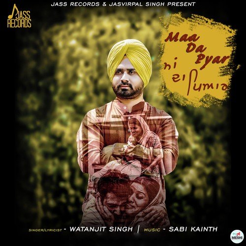 Maa Da Pyar by Watanjit Singh - Download on PagalFree