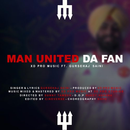 Man United Da Fan (feat. Gursehaj Saini) by XD Pro, Gursehaj Saini - Download on PagalFree