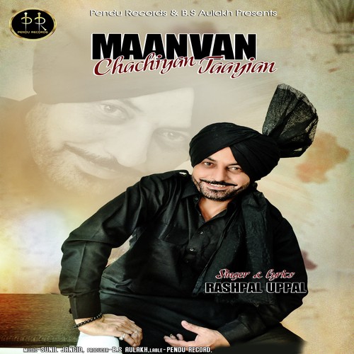 Maanvan Chachiyan Jaayian by Rashpal Uppal - Download on PagalFree