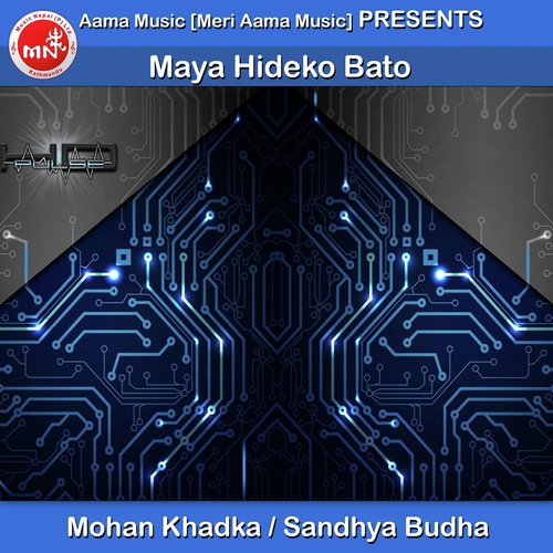 Maya Hideko Bato by Mohan Khadka, Sandhya Budha - Download on PagalFree