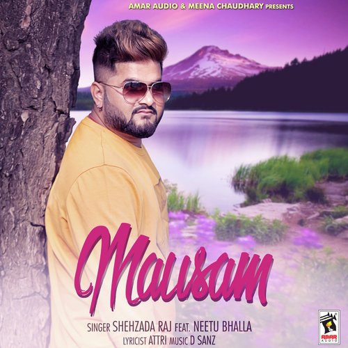 Mausam by Shehzada Raj, Neetu Bhalla - Download on PagalFree