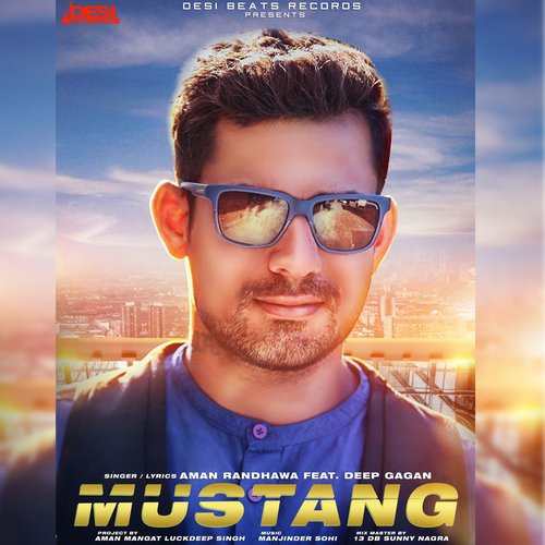 Mustang by Aman Randhawa, Deep Gagan - Download on PagalFree