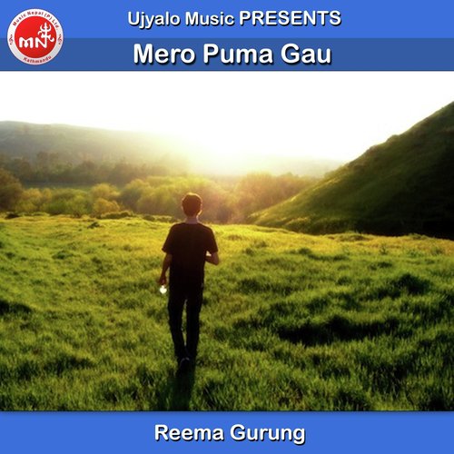 Mero Puma Gau by Reema Gurung - Download on PagalFree