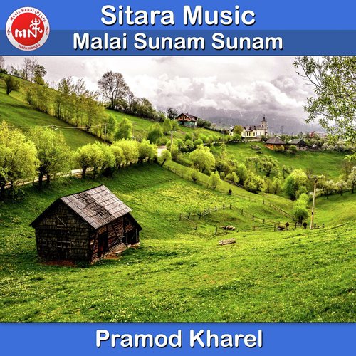 Malai Sunam Sunam by Pramod Kharel - Download on PagalFree