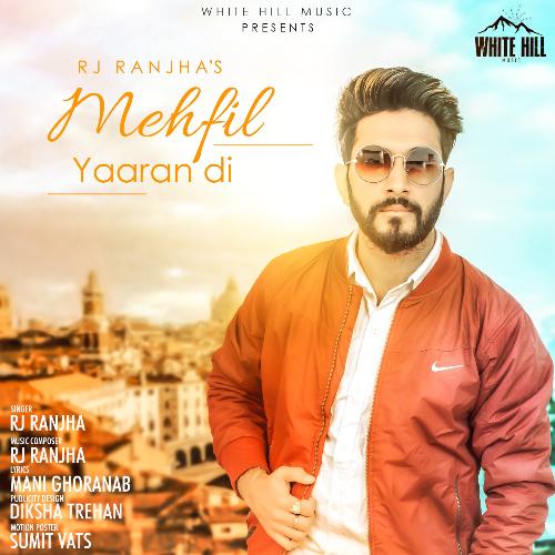 Mehfil Yaaran Di by R.J. Ranjha - Download on PagalFree