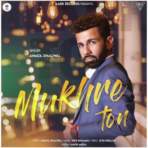 Mukhre Ton by Anmol Dhaliwal - Download on PagalFree